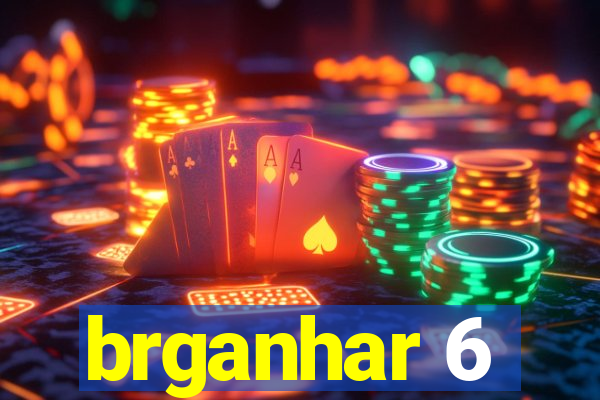 brganhar 6